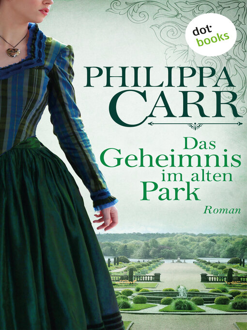 Title details for Das Geheimnis im alten Park by Philippa Carr - Wait list